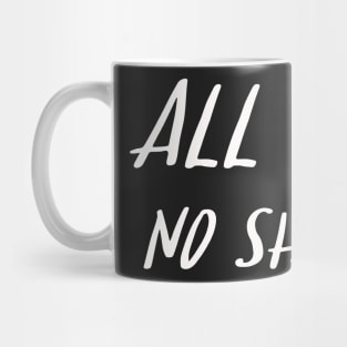 All Tea No Shade Mug